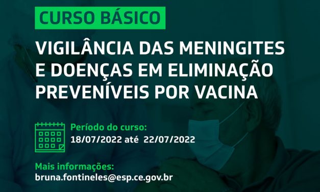Curso Básico de Vigilância das Meningites e Doenças em Eliminação Preveníveis por Vacina