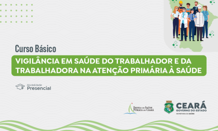 Curso Básico de Vigilância em Saúde do Trabalhador e da Trabalhadora na Atenção Primária à Saúde