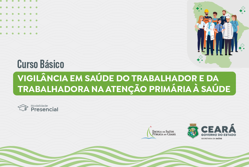 Curso Básico de Vigilância em Saúde do Trabalhador e da Trabalhadora na Atenção Primária à Saúde