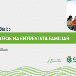 Curso de Desafios na Entrevista Familiar