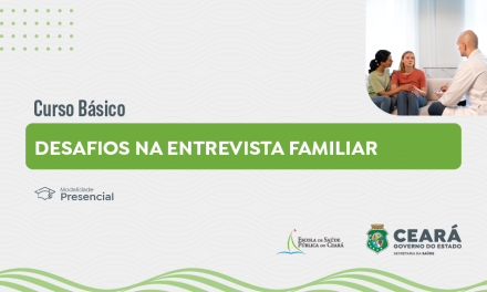 Curso de Desafios na Entrevista Familiar