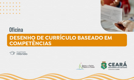 Oficina de Desenho de Currículo Baseado em Competências