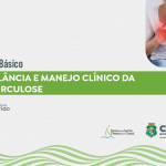 Curso Básico de Vigilância e Manejo Clínico da Tuberculose